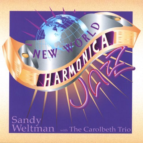 Sandy Weltman with The Carolbeth Trio - New World Harmonica Jazz